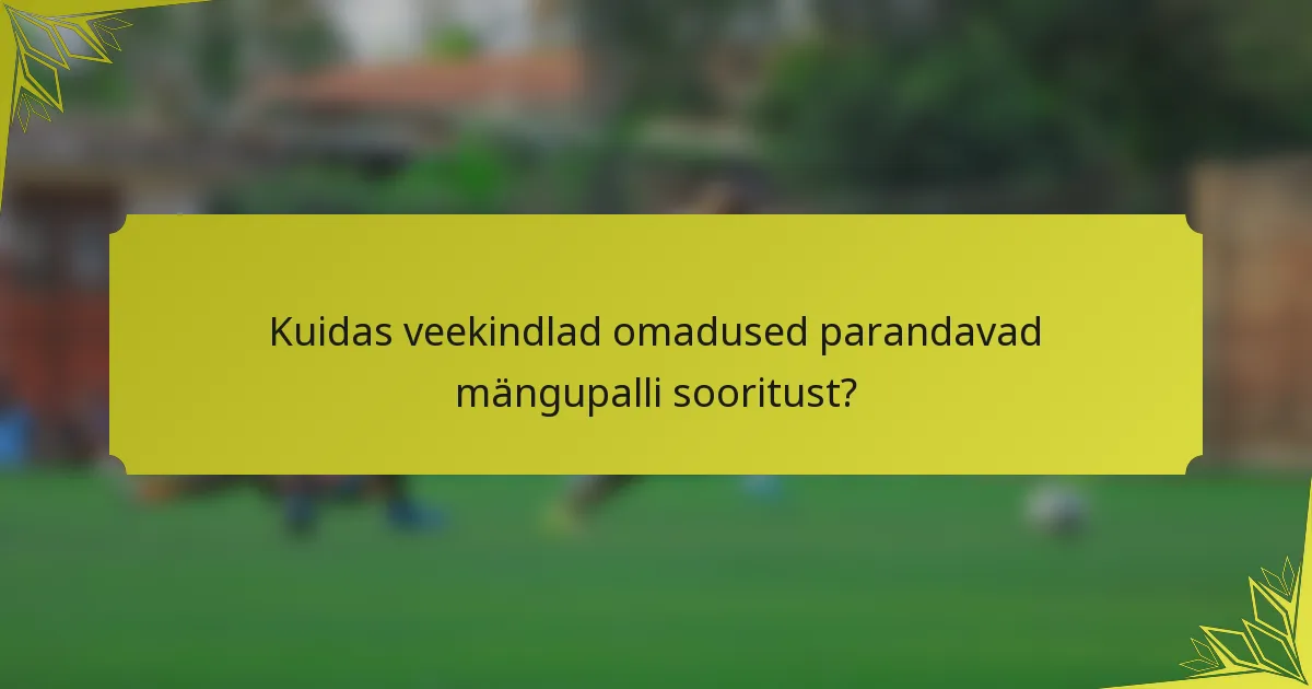 Kuidas veekindlad omadused parandavad mängupalli sooritust?